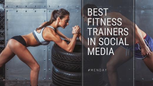 Best Fitness Trainers In Social Media